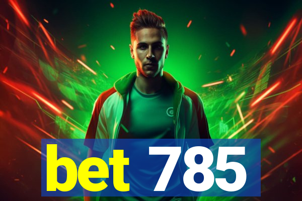 bet 785